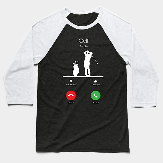 Golf is Calling Baseball T-Shirt by golf365